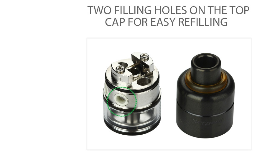 WOTOFO Serpent RDTA 2.5ml TWO FILLING HOLES ON THE TOP CAP FOR EASY REFILLING
