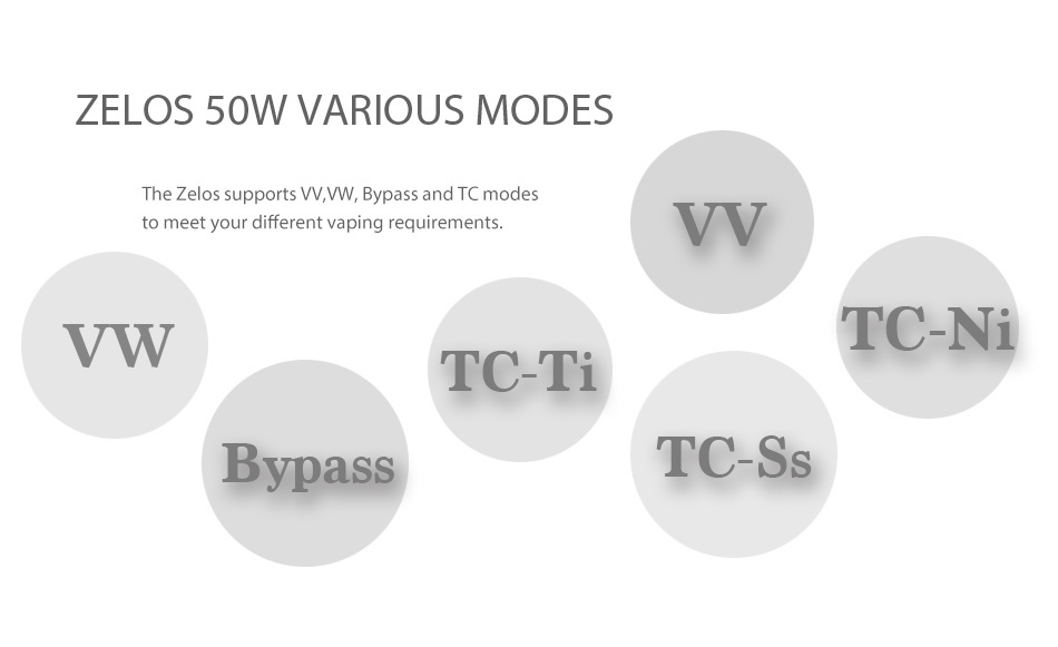Aspire Zelos 50W Kit with Nautilus 2 2500mAh ZELOS SOW VARIOUS MODES The Zelos supports WV WW  Bypass and TC modes to meet your different vaping requirements VW TTC N TTC T1 B pass TTC Ss