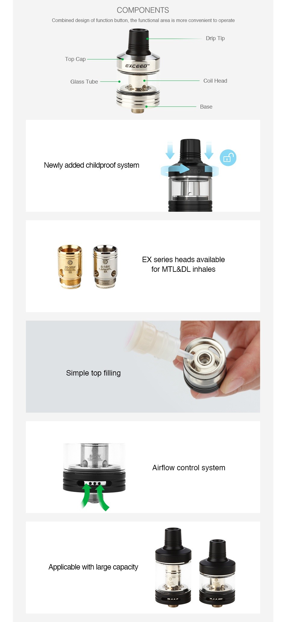 Joyetech Exceed D22C Atomizer 2ml COMPONENTS Combined design of function button  the functional area is more convenient to operate Drip Ti Top Ci EXCEED Glass Tube Coil head Base Newly added childproof system EX series heads available for mtl dl inhales Simple top filling Airflow control system Applicable with large capacity