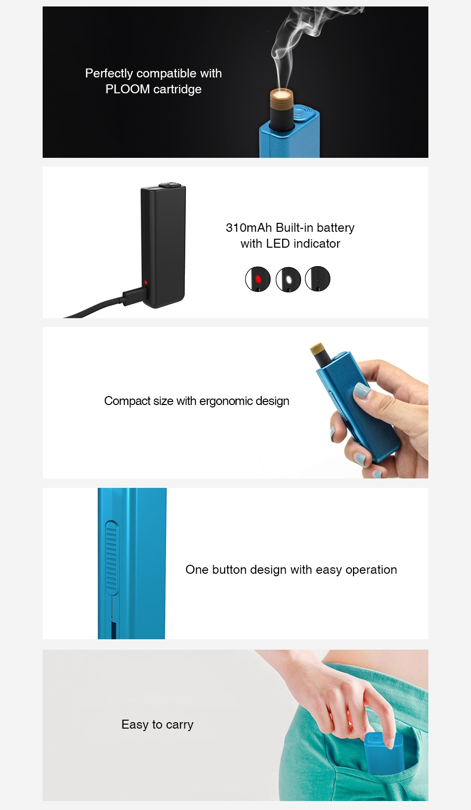 Kamry Ploobox Heating Kit 310mAh Perfectly compatible with PLOOM cartridge 310mAh Built in battery With led indicator Compact size with ergonomic design One button design with easy operation Easy to carry
