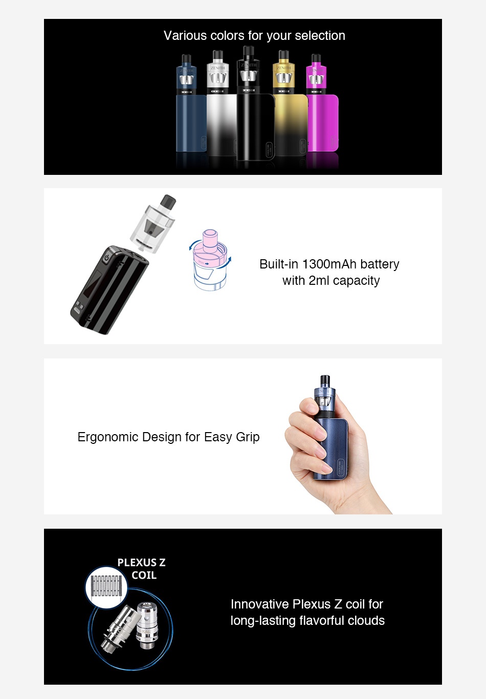 Innokin CoolFire Mini Zenith D22 Kit 1300mAh Various colors for your selection Built in 1300mAh battery with 2ml capacity Ergonomic Design for Easy Grip PLEXUS Z COIL Innovative plexus z coil for long lasting flavorful clouds