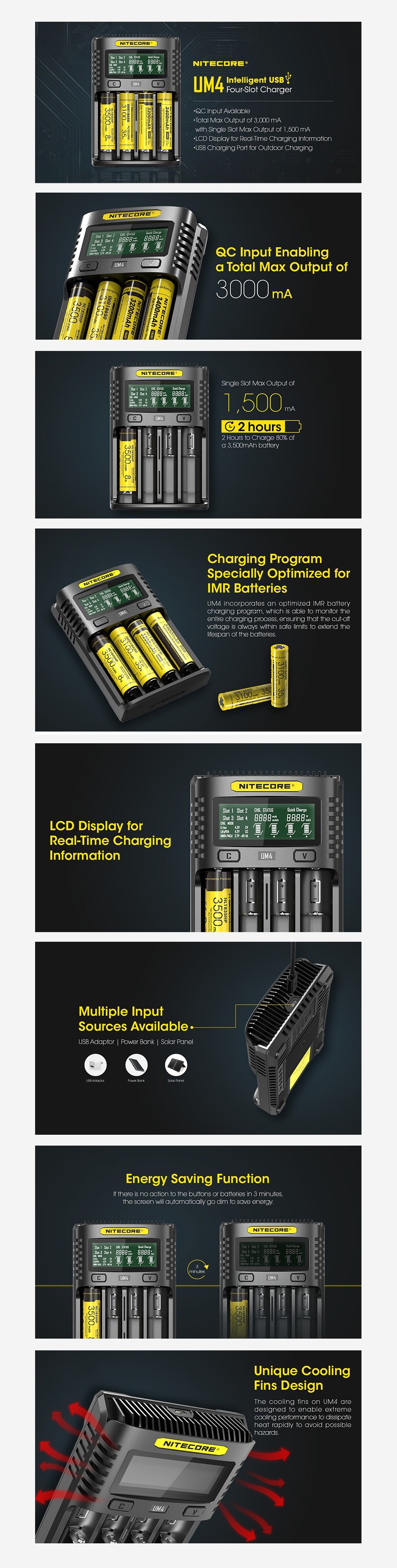 Nitecore UM4 4-slot Quick Charger LM4 3 CNITE aC Input Enabling a Total Max output of C2 hours Charging Program IMR Batteries NTEc R LCD Display fo Real Time Charging Information Multiple Input ources Available Energy Saving Function NITEI cw  Unique Cooling Fins Design NITECOREA