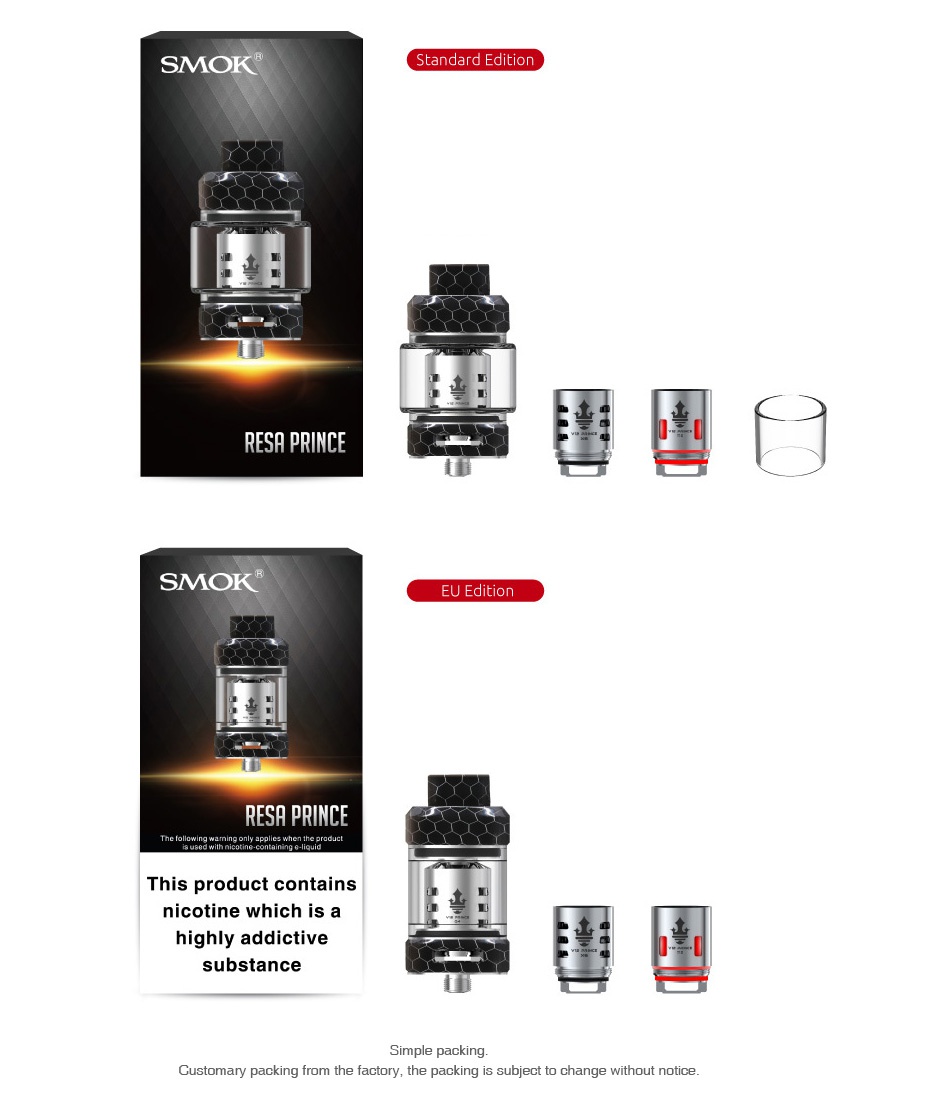 SMOK Resa Prince Cloud Beast Tank 7.5ml/2ml SMOK Standard Edition  RESA PRINCE SMOK EU Edition RESA PRINCE This product contains nicotine which is a highly addictive substance    Customary packing from the factory the packing is subject to change without notice