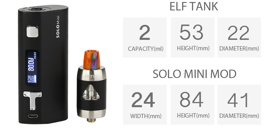 IJOY Solo ELF 80W Starter Kit ELF TANK 25322 CAPACITY ml  HEIGHT mm  DIAMETER mm  SOLO MINI MOD 248441 WIDTH mm  HEIGHT mm  DIAMETER mm