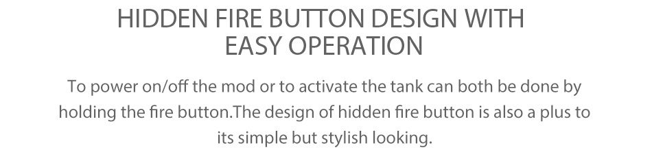 Eleaf iKonn Total with Ello Mini XL Full Kit 5.5ml DDEN FIRE BUTTON DESIGN WITH EASY OPERATION To power on off the mod or to activate the tank can both be done by holding the fire button the design of hidden fire button is also a plus to its simple but stylish looking