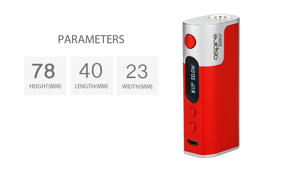 Aspire Zelos 50W TC Box MOD 2500mAh PARAMETERS  Co0 784023 HEIGHT  MM  LENGTH MM  WIDTH MM