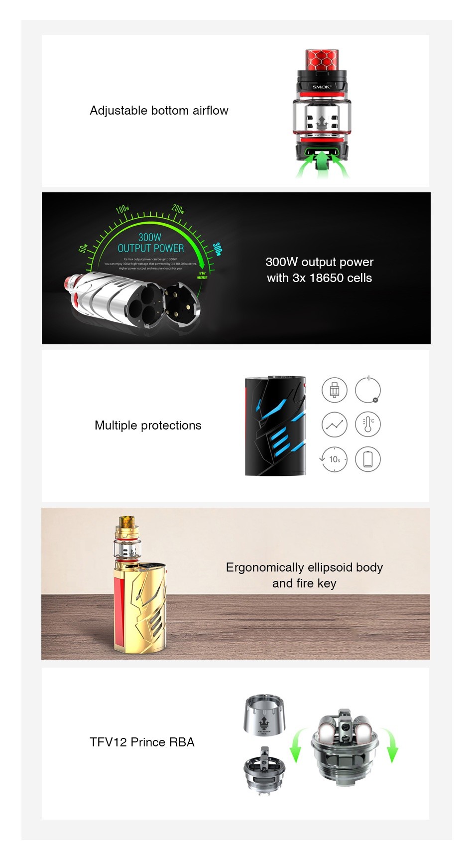 SMOK T-Priv 3 300W with TFV12 Prince TC Kit djustable bottom airflow 0 DUTPUT POWER   300W output power with 3x 18650 cells Multiple protections Ergonomically ellipsoid body and fire key TFV12 Prince rba