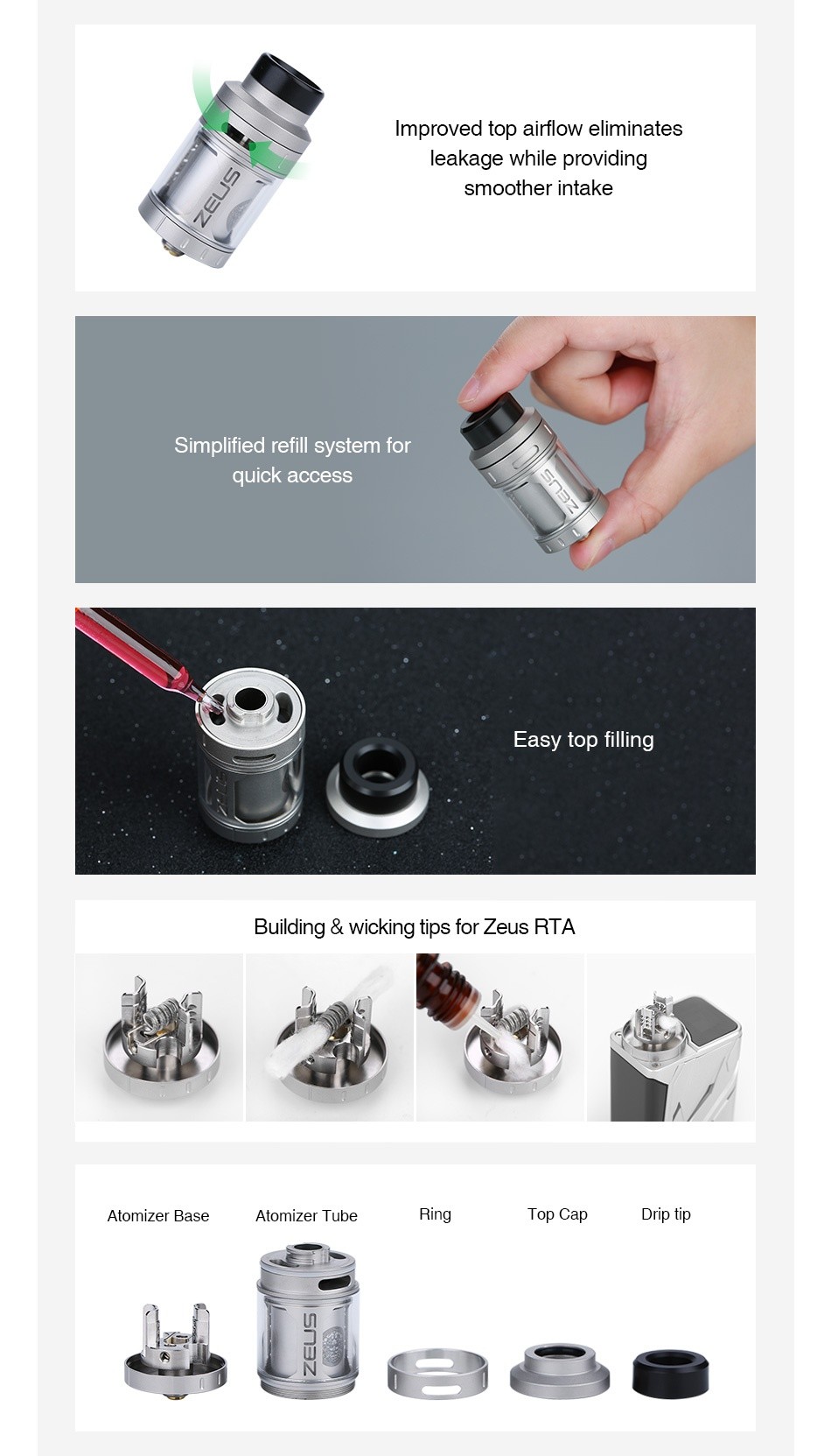 GeekVape Zeus RTA 4ml mproved top airflow eliminates leakage while providing smoother intake Simplified refill system for quick access Easy top filling Building wicking tips for zeus rta Atomizer Base Atomizer Tube Ring Top cap Drip tip 0UN
