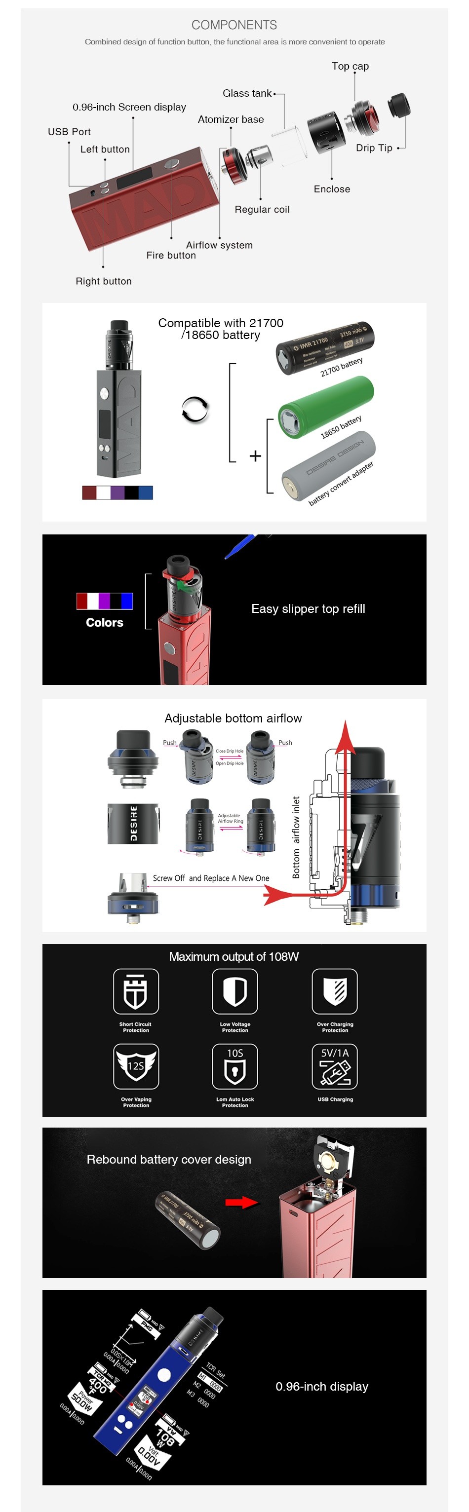 [With Warnings] Desire Mad Mod 108W TC Kit with M-Tank COMPONENTS Combined design of function buton the functional area is more conven ent to operate 0 9R inch Screen display   Aoi  er lHse USB Port Enc Hight button paible with 21700  18650 battery refill Colors Adjustable bottom airflow Screw Ctf and Replace A New One Maximum output of 10BW 0   abound battery cover design 0  96 inch display