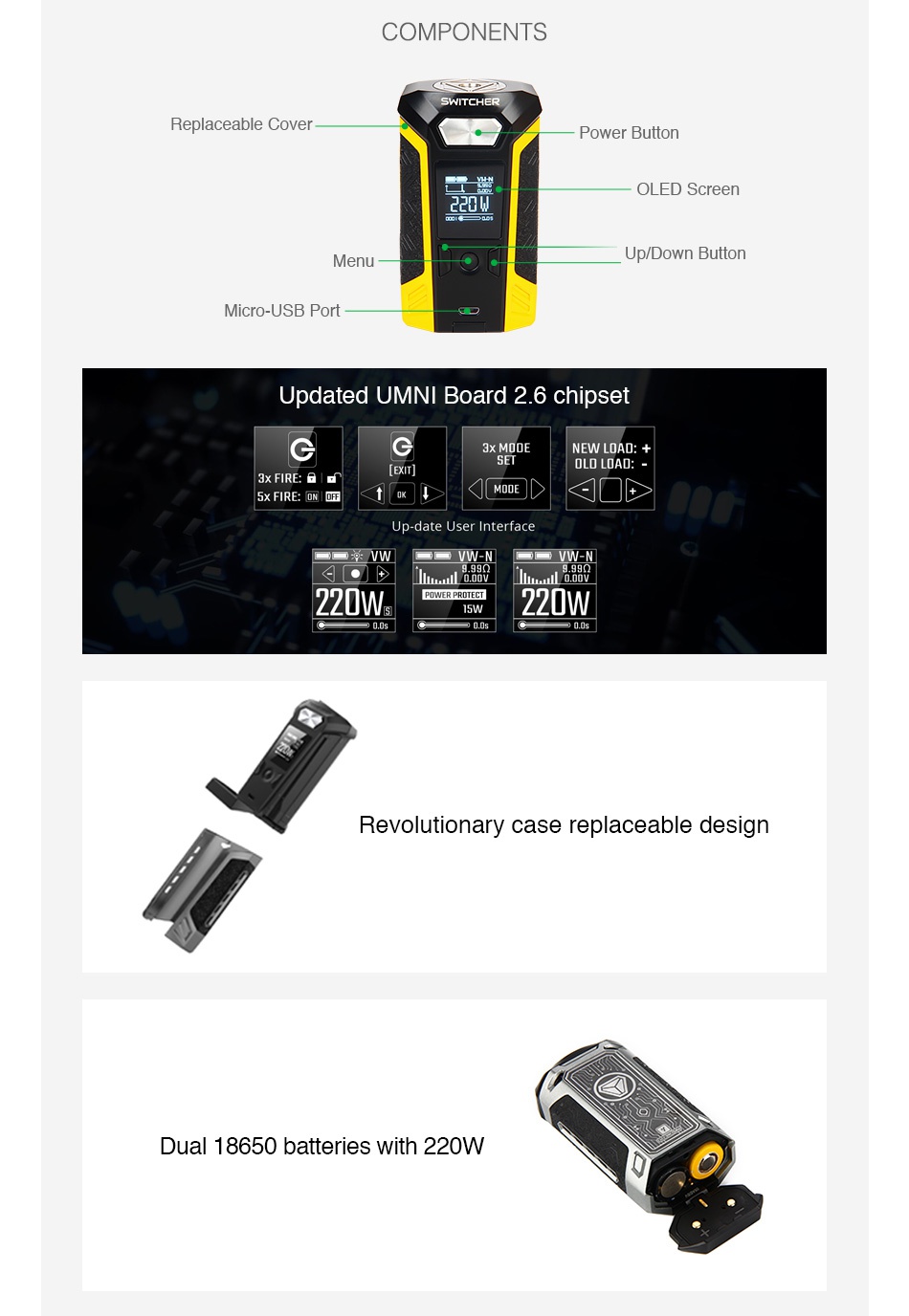 Vaporesso Switcher 220W TC Box MOD COMPONENTS Replaceable Cover Power button OLED Screen Jp Down Button Micro USB Port Updated UMNI Board 2 6 chipset 3X MODE NEW LOAD   m HRE faD Mmu VMIN 220W Revolutionary case replaceable design Dual 18650 batteries with 220W