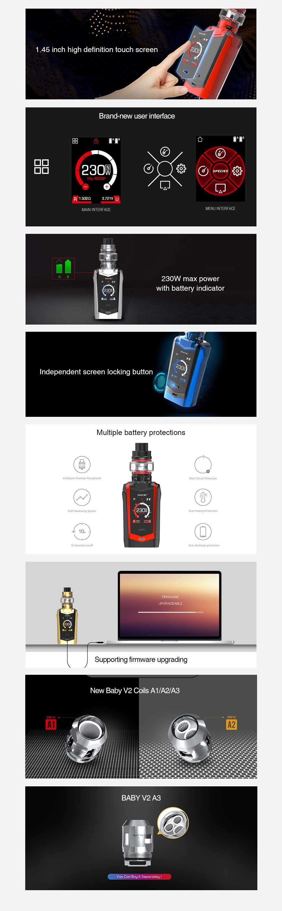 SMOK Species 230W Touch Screen TC Kit with TFV8 Baby V2 1 45 inch high definition touch screen Brandk new user interface     30    R152372U AENU INTERFAC with batto Multiple battery protections Supporting firmware upgrading New Baby v2 Coils A1 A2 A BABY V2 A3