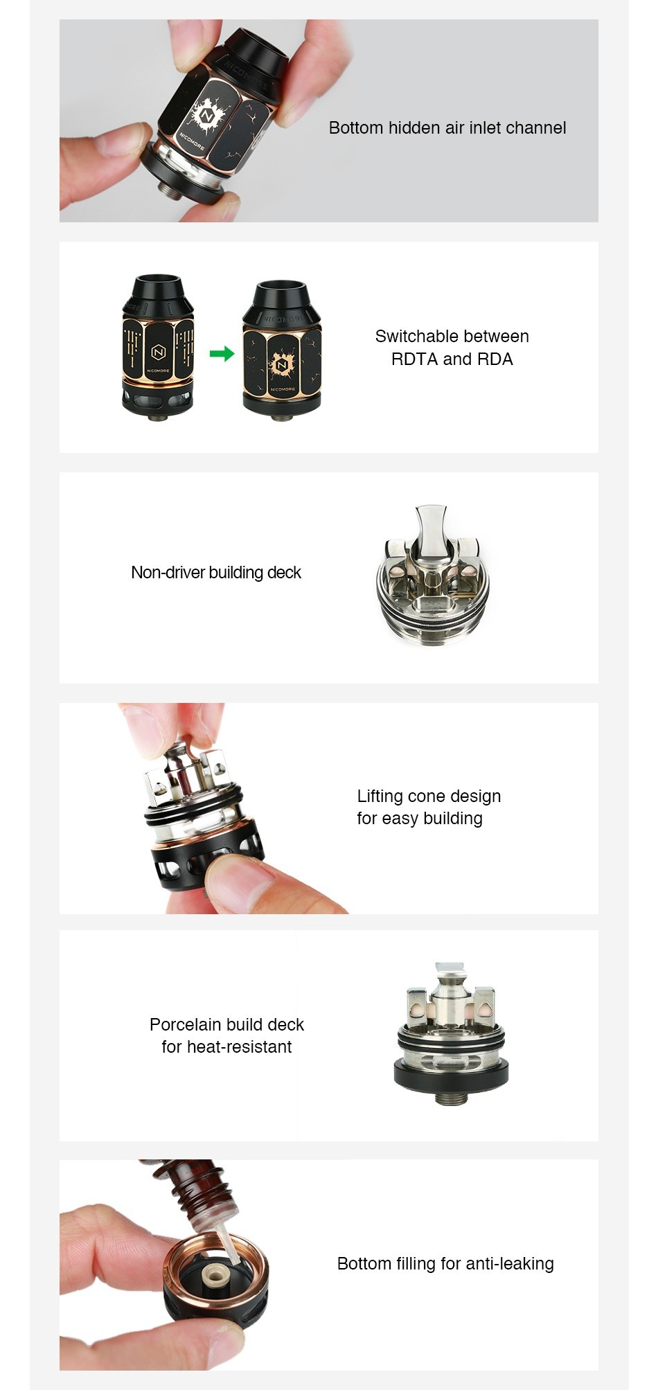 Nicomore M1 RDA/RDTA 2ml Bottom hidden air inlet channel Switchable between RdTA and rda Non driver building deck Lifting cone desig for easy building Porcelain build deck for heat resistant Bottom filling for anti leaking