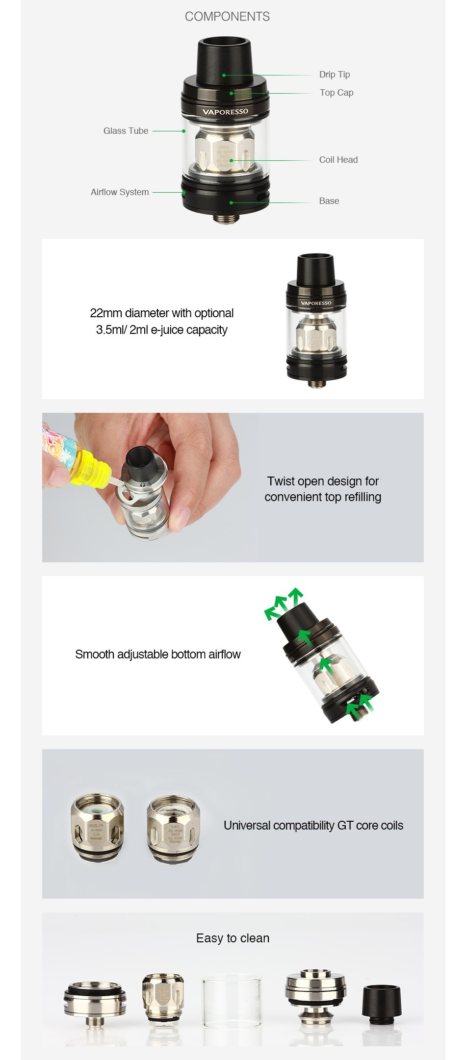 Vaporesso NRG SE Tank 2ml/3.5ml COMPONENTS Drip Ti ass ube Coil Head Airflow System 22mm diameter with optional 3 5m 2ml e juice capacity TWist open desig convenient top retiling smooth adjustable bottom airflow Universal compatibility GT core coils Easy to clean