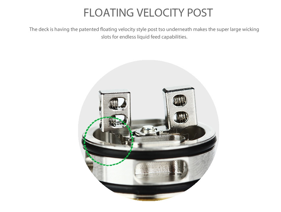 SMOK SKYHOOK RDTA Tank 5ml FLOATING VELOCITY POST The deck is having the patented floating velocity style post tso underneath makes the super large wicking slots for endless liquid feed capabilities